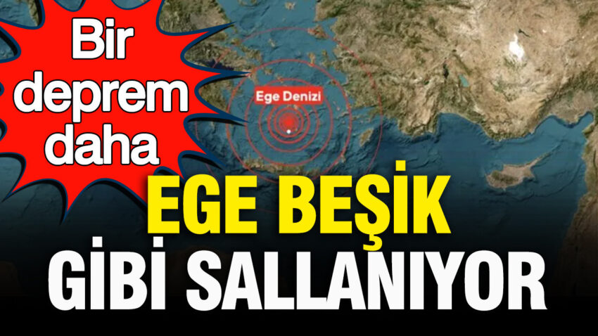 Bir deprem daha ege besik gibi sallaniyor hfJ4a4pS
